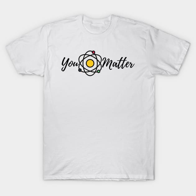 You matter T-Shirt by hexchen09